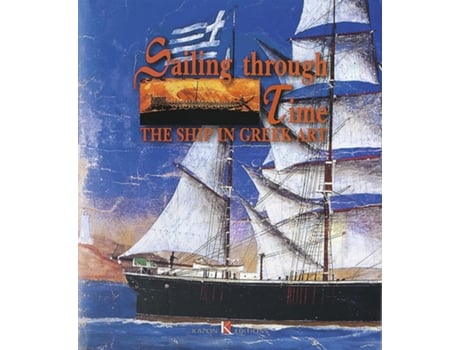 Livro Sailing Through Time de Elsi Spathari, Vassos Karageorghis et al. (Inglês - Capa Dura)