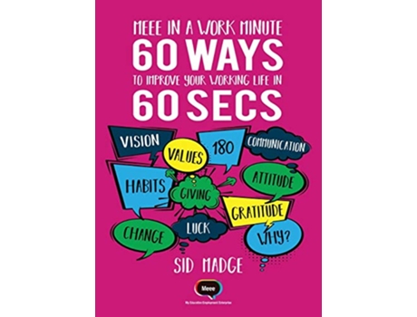 Livro Meee In A Work Minute 60 Ways Yo Improve Your Working Life In 60 Seconds de Sid Madge (Inglês)