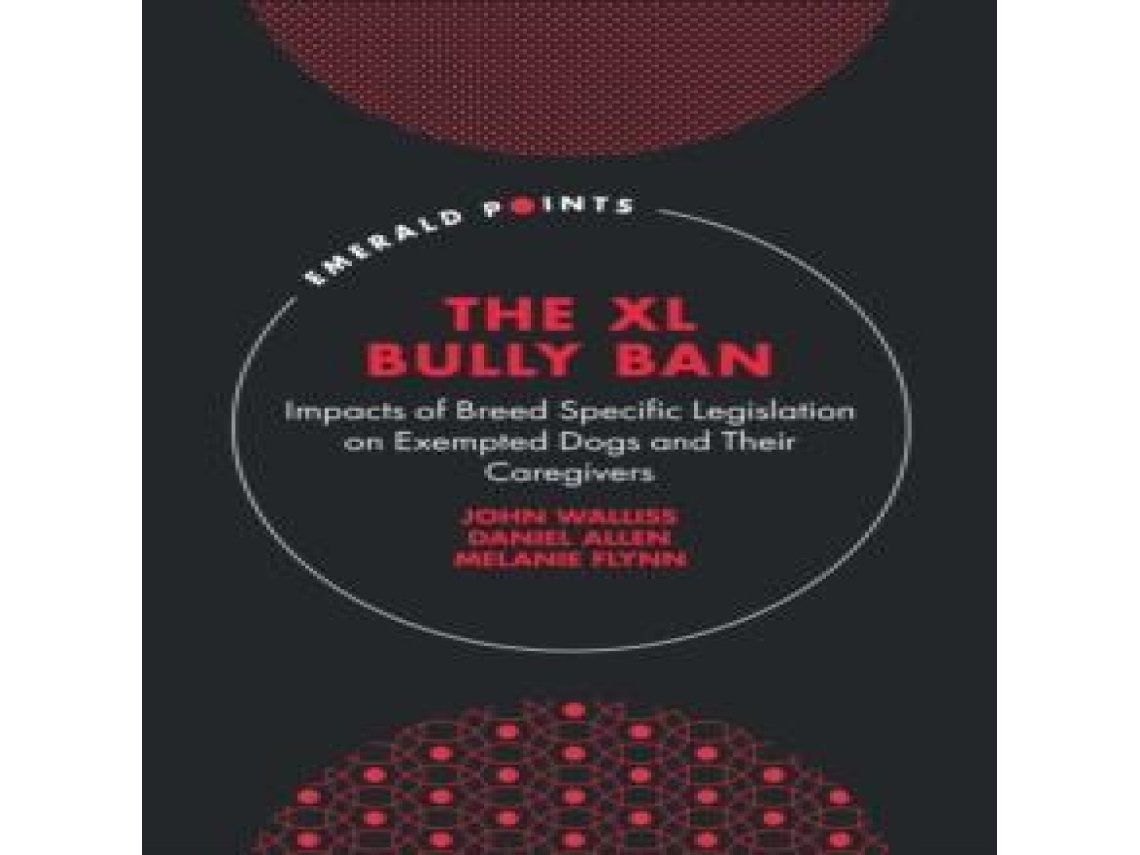 Livro The XL Bully Ban de John Walliss (Inglês)