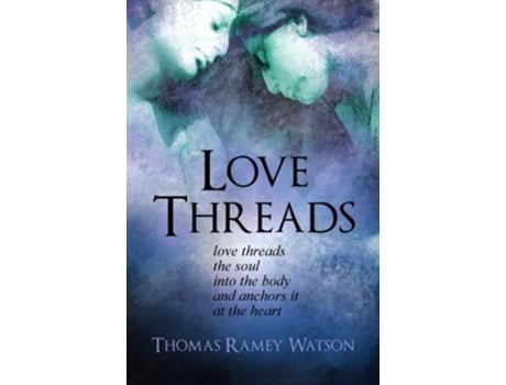 Livro Love Threads de Thomas Ramey Watson (Inglês)