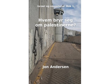 Livro Hvem Bryr Seg Om Palestinerne? De Jon Andersen (inglês)