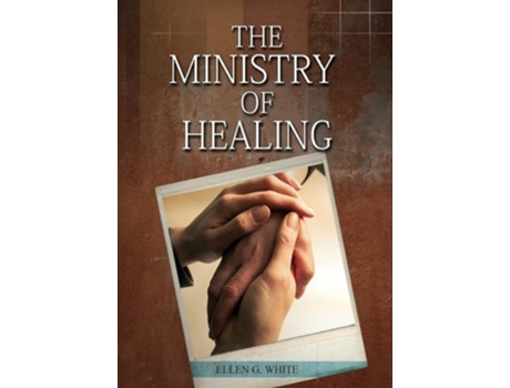 Livro The Ministry of Healing de Ellen White (Inglês)