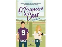 Livro O Primeiro a Cair - First Down de Grace Reilly (Português)