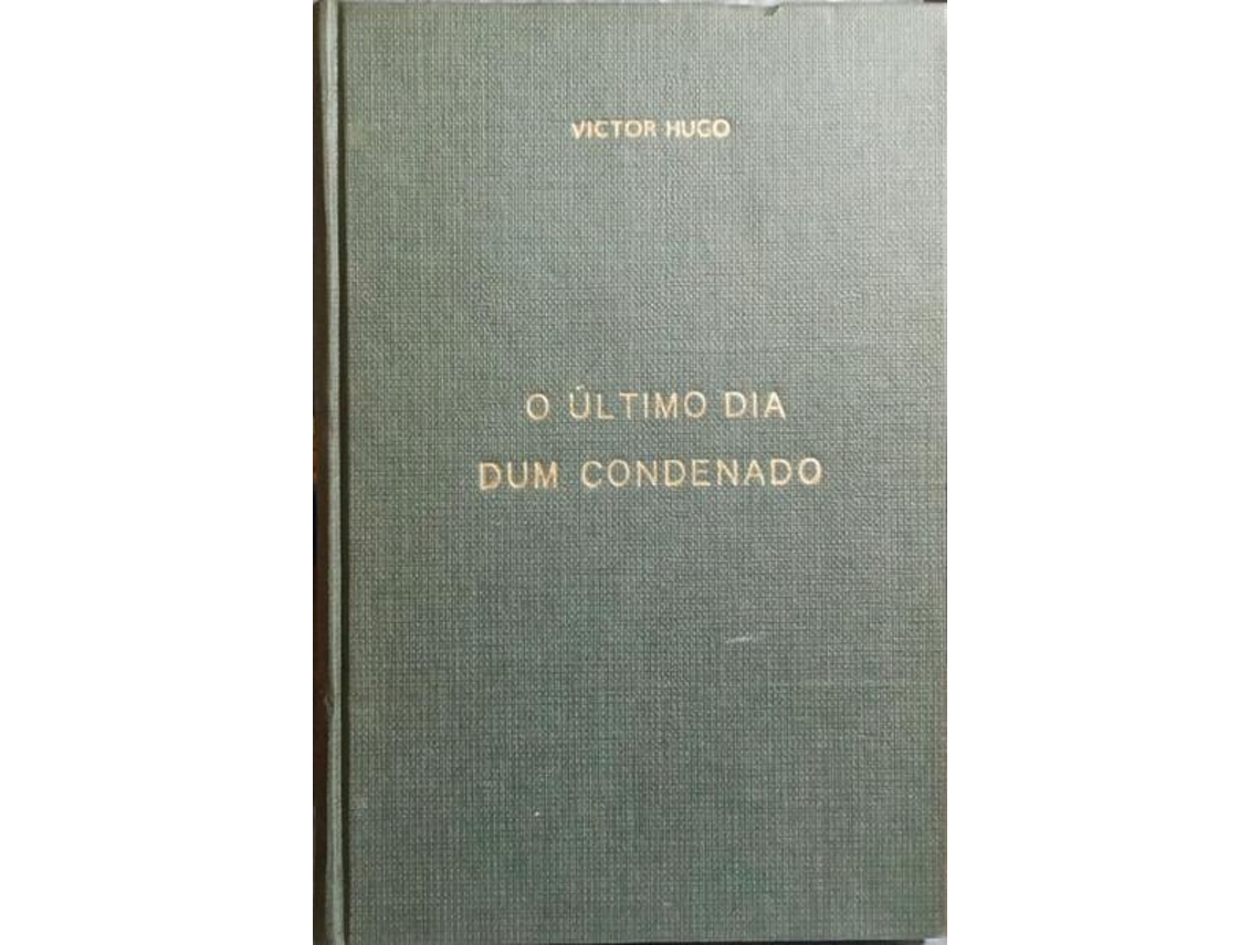 Livro O Último Dia Dum Condenado. De Victor Hugo (português)