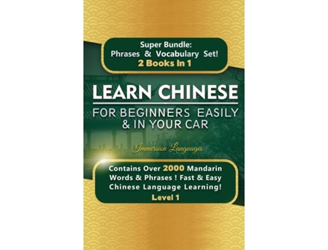 Livro Learn Chinese For Beginners Easily Amp In Your Car Super Bundle! Phrases Amp Vocabulary Box Set! De Immersion Languages (inglês)