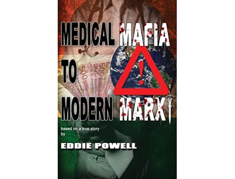 Livro Medical Mafia To Modern Marx de Eddie J Powell (Inglês)