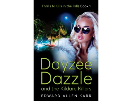 Livro Dayzee Dazzle And The Kildare Killers De Karr, Edward Et Al. (inglês)