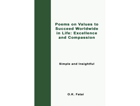 Livro Poems on Values to Succeed Worldwide in Life Excellence and Compassion Simple and Insightful de OK Fatai (Inglês)