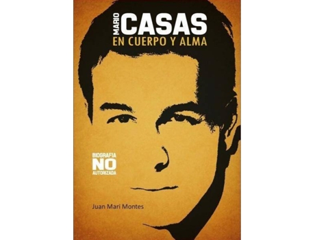 Livro Mario casas en cuerpo y alma de Juan Mari Montes
