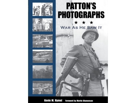 Livro Pattons Photographs War as He Saw It de Kevin M Hymel (Inglês)