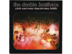 CD The Doobie Brothers - What Were Once Vices Are Now Habits (1CDs)