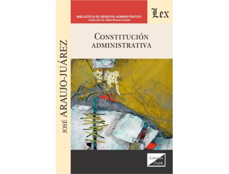 Livro Constitución Administrativa de José Araujo Juárez (Espanhol)