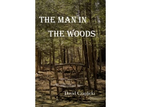 Livro The Man in the Woods de David Czaplicki David Czaplicki (Inglês)