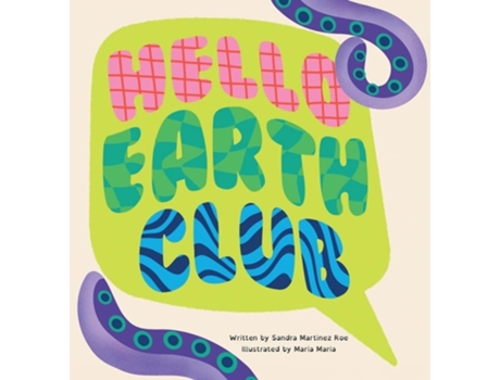 Livro Hello Earth Club de Sandra Martinez Roe (Inglês - Capa Dura)