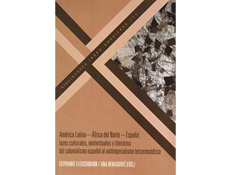 Livro America Latina Africa del Norte Espana de Stephanie Fleischmann e Ana Nenadovi (Espanhol)