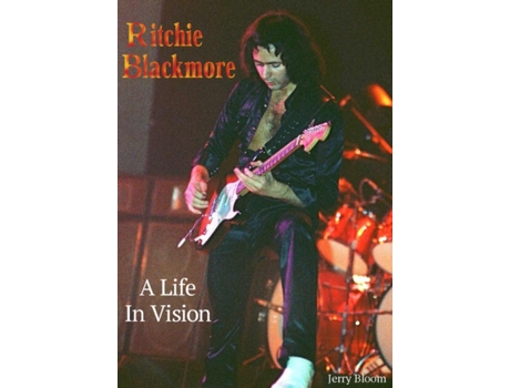 Livro Ritchie Blackmore A Life In Vision De Jerry Bloom (inglês)