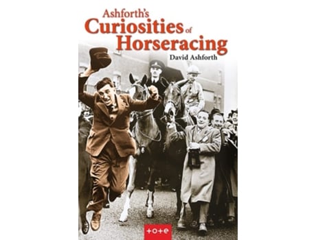 Livro Ashforths Curiosities of Horseracing de David Ashforth (Inglês - Capa Dura)