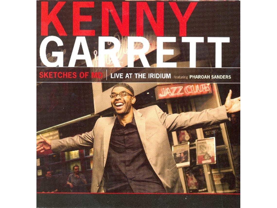 CD Kenny Garrett - Sketches Of MD : Live At The Iridium Featuring Pharoah Sanders