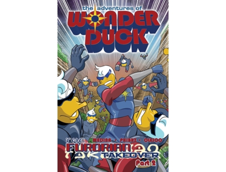 Livro The Adventures of Wonder Duck The Furorian Takeover - Part 2 de Jorge Medina (Inglês)