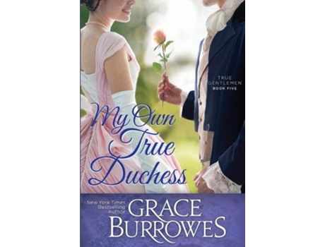 Livro My Own True Duchess True Gentlemen de Grace Burrowes (Inglês)