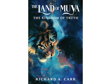Livro The Land of Muya The Kingdom of Truth de Richard A Carr (Inglês)