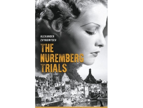 Livro The Nuremberg Trials De Alexander Zvyagintsev (inglês)