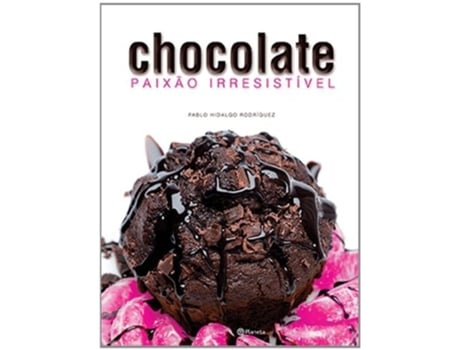 Livro Chocolate Paixao Irresistivel de PABLO HIDALGO RODRIGUEZ (Português do Brasil - Capa Dura)