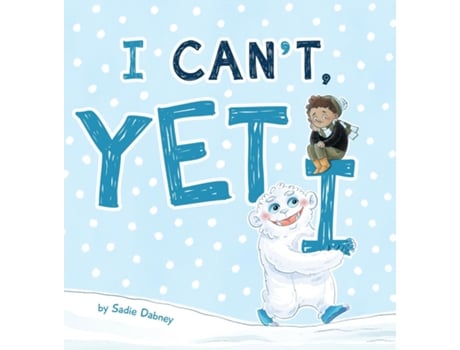 Livro I Cant Yeti de Sadie Dabney (Inglês)