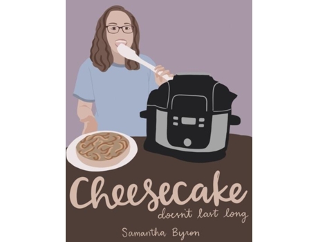 Livro Cheesecake Doesnt Last Long De Samantha Byron (inglês)