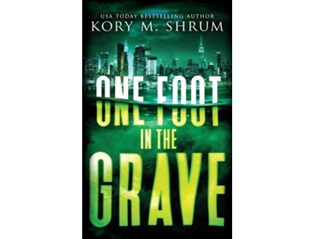 Livro One Foot in the Grave de Kory M Shrum (Inglês)