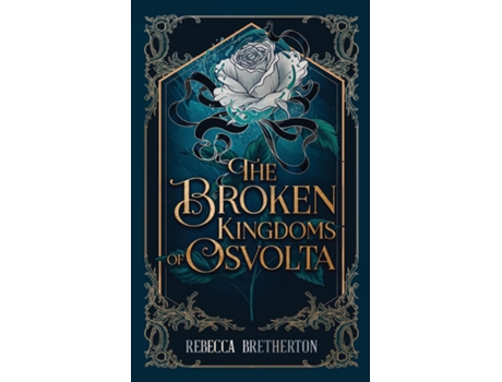 Livro The Broken Kingdoms of Osvolta de Rebecca Bretherton (Inglês)