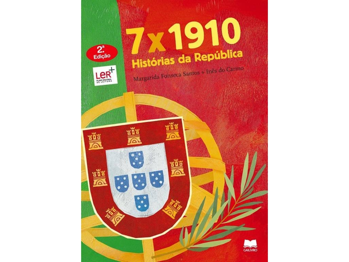 Livro 7X1910 Histórias Da República de Margarida Fonseca Santos (Português)