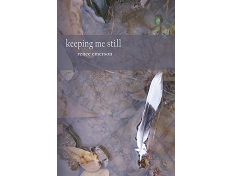 Livro Keeping Me Still de Renee Emerson (Inglês)