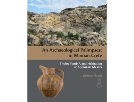Livro An Archaeological Palimpsest in Minoan Crete de Georgia Flouda (Inglês - Capa Dura)
