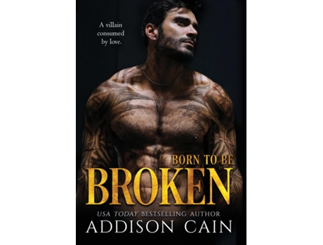 Livro Born To Be Broken De Addison Cain (inglês)