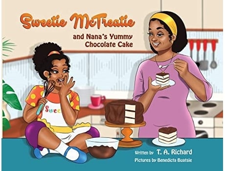 Livro Sweetie Mctreatie And Nanas Yummy Chocolate Cake De T A Richard (inglês)