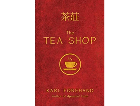Livro The Tea Shop de Karl Forehand (Inglês)