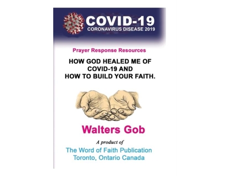Livro How God Healed Me Of Covid-19 Amp How To Build Your Faith. De Walters Gob (inglês)