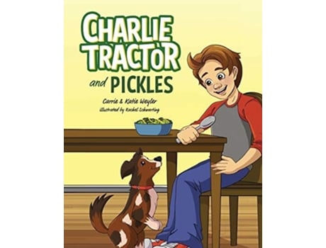 Livro Charlie Tractor And Pickles De Carrie Weyler E Katie Weyler (inglês)