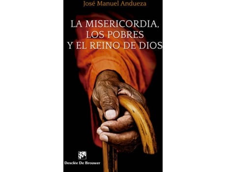Livro La Misericordia, Los Pobres Y El Reino De Dios de Jose Manuel Andueza Soteras