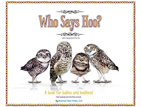 Livro Who Says Hoo A Book for Babies Toddlers and anybody else that likes animals de Kevin Brougher (Inglês)