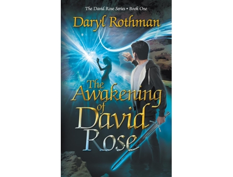 Livro The Awakening Of David Rose A Young Adult Fantasy Adventure De Daryl Rothman (inglês)
