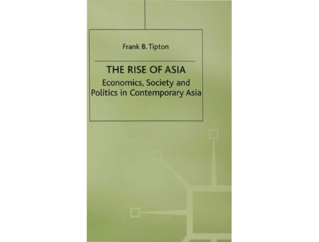 Livro The Rise Of Asia De Frank B Tipton (inglês - Capa Dura)