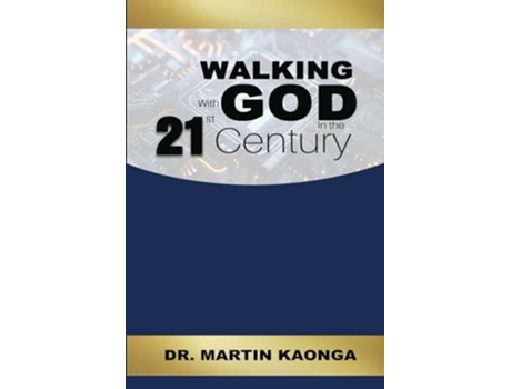 Livro Walking With God in the 21st Century de Martin Kaonga (Inglês)