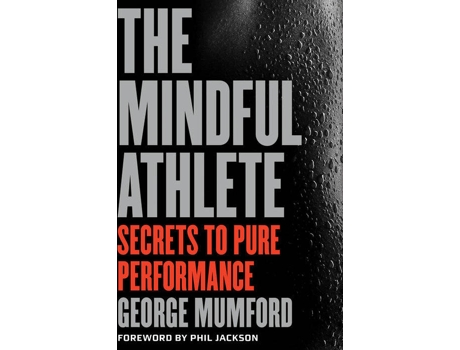 Livro The Mindful Athlete de George Mumford