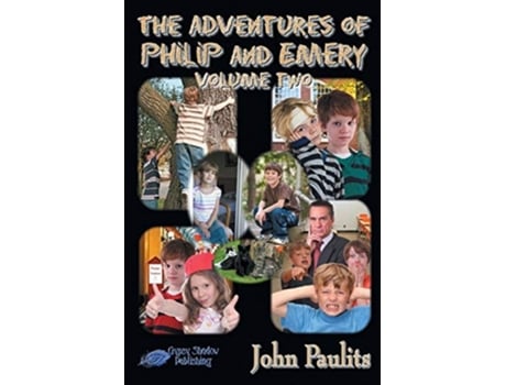 Livro The Adventures Of Philip And Emery Volume Two De John Paulits (inglês)