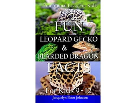 Livro Fun Leopard Gecko and Bearded Dragon Facts for Kids 912 Fun Animal Facts for Kids de Jacquelyn Elnor Johnson (Inglês)