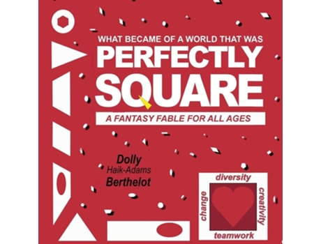 Livro Perfectly Square A Fantasy Fable For All Ages De Dolly Haik-adams Berthelot (inglês)