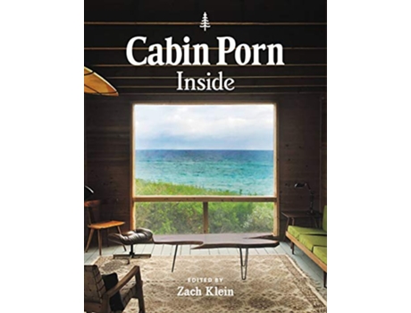 Livro Cabin Porn Inside de Zach Klein e Freda Moon (Inglês)