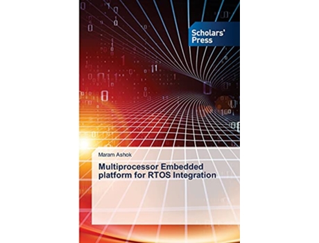 Livro Multiprocessor Embedded platform for RTOS Integration de Maram Ashok (Inglês)